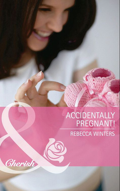Rebecca Winters - Accidentally Pregnant!