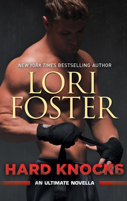 Lori Foster - Hard Knocks: An Ultimate Novella