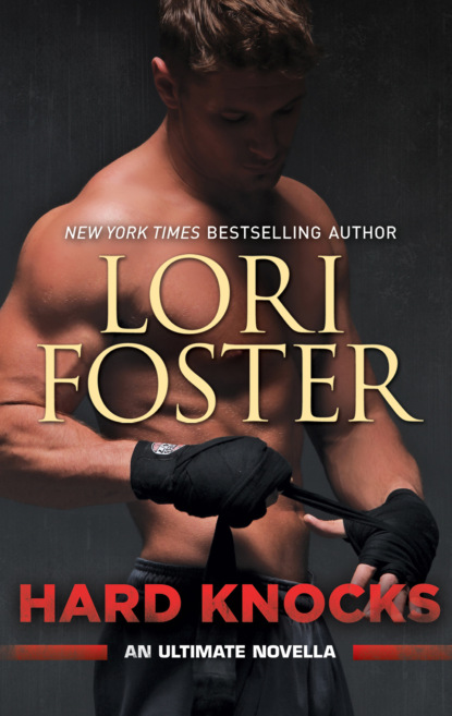 Hard Knocks: An Ultimate Novella (Lori Foster). 