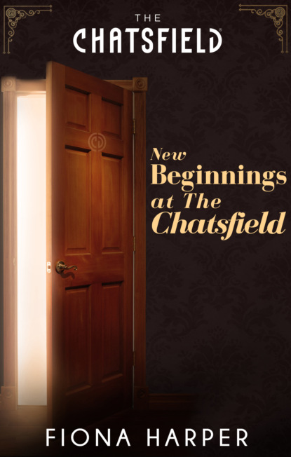 Fiona Harper - New Beginnings at The Chatsfield