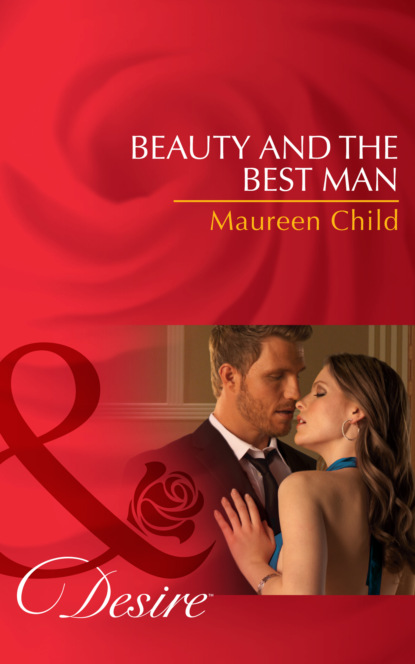 Maureen Child - Beauty And The Best Man