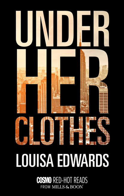 Louisa Edwards - Under Her Clothes