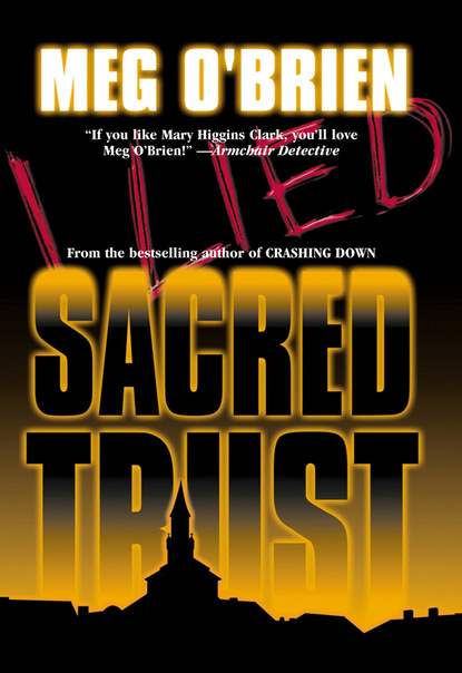 Sacred Trust (Meg O'Brien). 