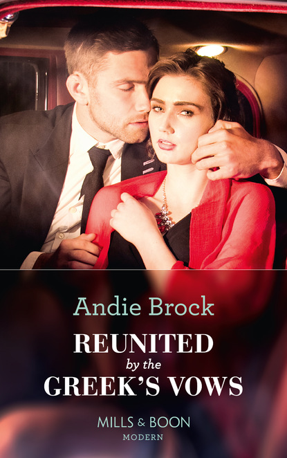 Andie Brock - Reunited By The Greek's Vows