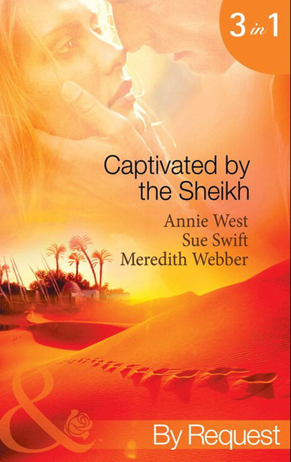 Annie West — Captivated by the Sheikh
