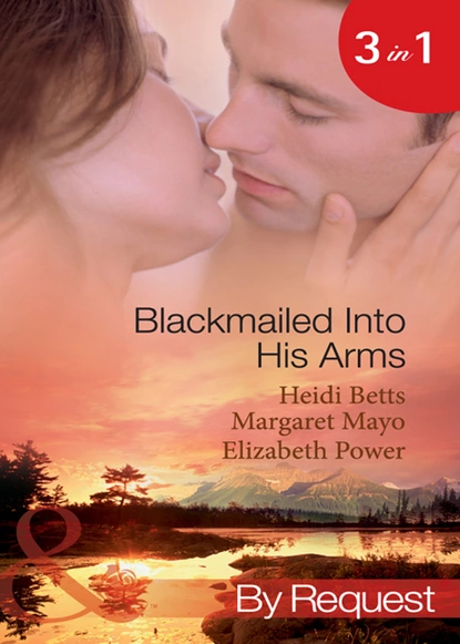 Обложка книги Blackmailed Into His Arms, Margaret  Mayo