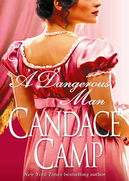 Candace Camp - A Dangerous Man