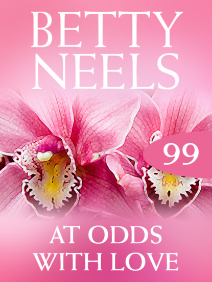 Betty Neels - At Odds With Love