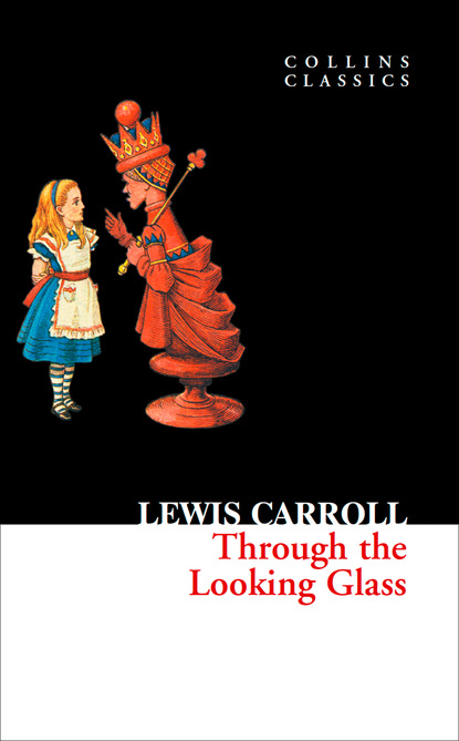 Lewis Carroll - Through The Looking Glass