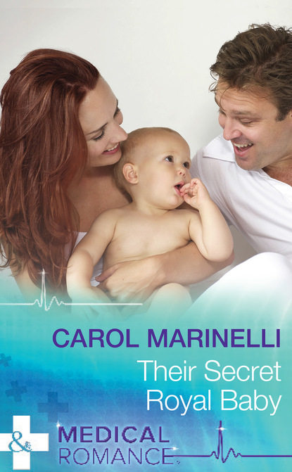 Carol Marinelli - Their Secret Royal Baby