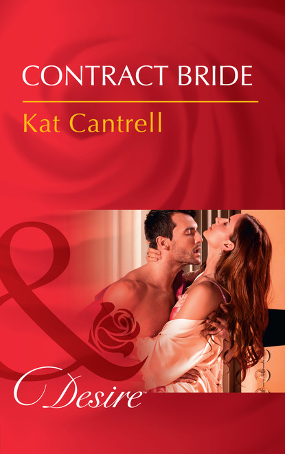 Kat Cantrell - Contract Bride