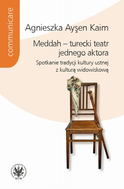 Agnieszka Aysen Kaim - Meddah – turecki teatr jednego aktora