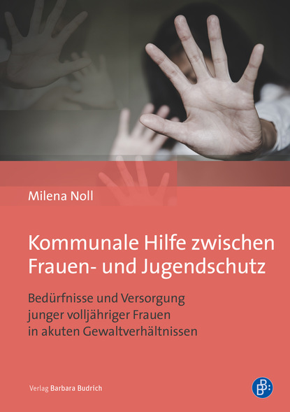 

Kommunale Hilfe zwischen Frauen- und Jugendschutz