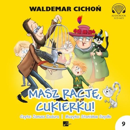 Waldemar Cichoń — Masz rację, Cukierku!