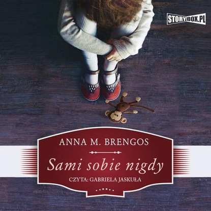 Anna M. Brengos — Sami sobie nigdy