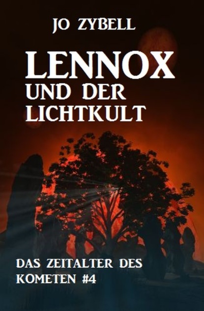 

Lennox und der Lichtkult: Das Zeitalter des Kometen #4
