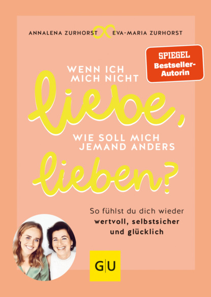 

Wenn ich mich nicht liebe, wie soll mich jemand anders lieben