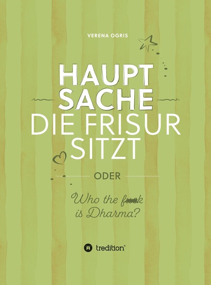 

Hauptsache die Frisur sitzt