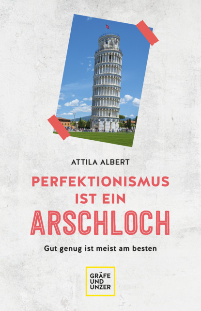 

Perfektionismus ist ein Arschloch