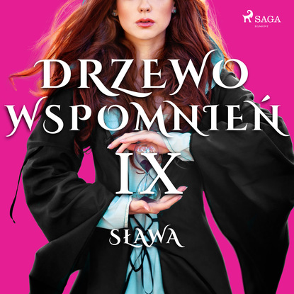 

Drzewo Wspomnień 9: Sława