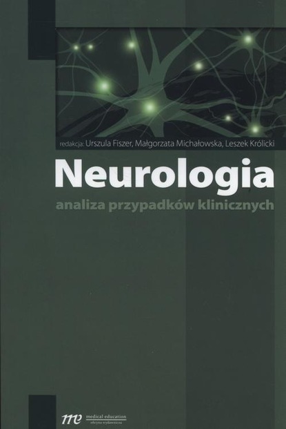 Urszula Fiszer - Neurologia - analiza przypadków klinicznych