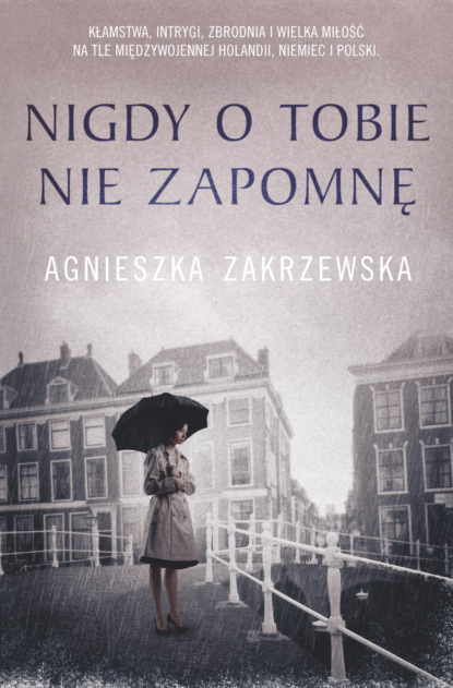 Agnieszka Zakrzewska - Nigdy o tobie nie zapomnę