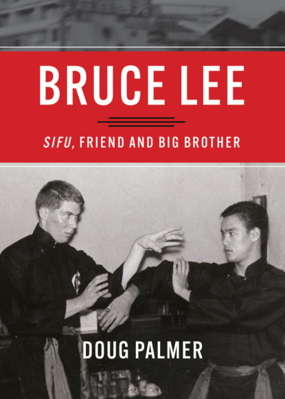 

Bruce Lee: Sifu, Friend and Big Brother