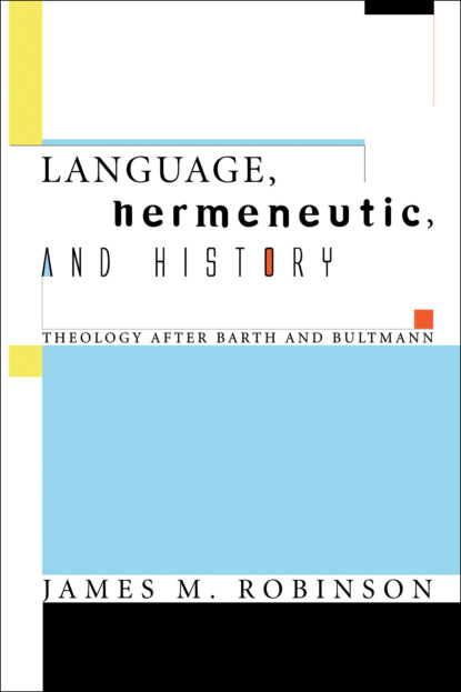 James M. Robinson - Language, Hermeneutic, and History