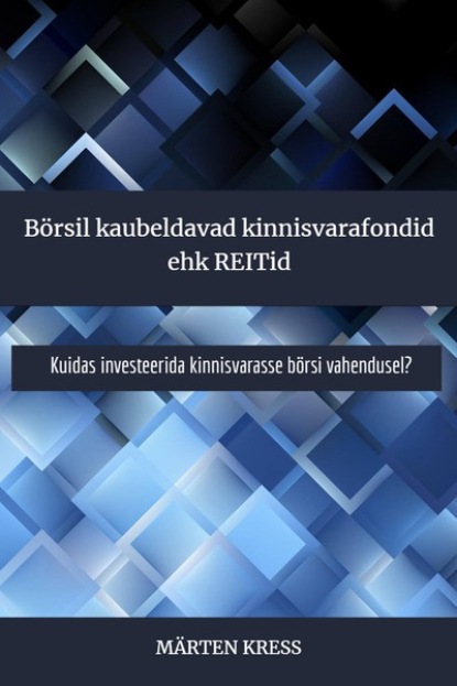 

Börsil kaubeldavad kinnisvarafondid ehk REITid