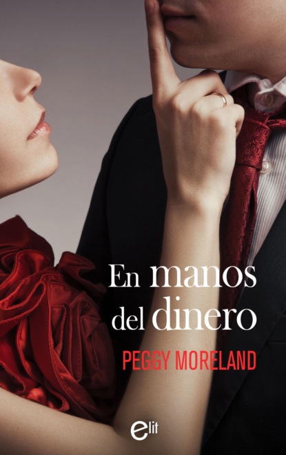 Peggy Moreland - En manos del dinero