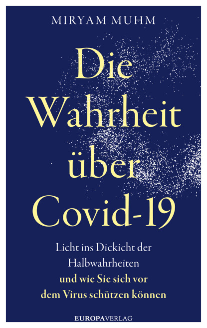 

Die Wahrheit über Covid-19