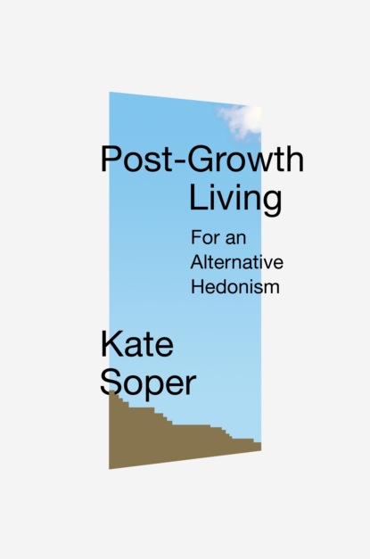 Kate Soper - Post-Growth Living