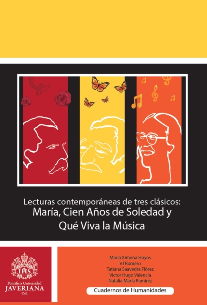 

Lecturas contemporáneas de tres clásicos: María, Cien años de soledad y Que viva la música