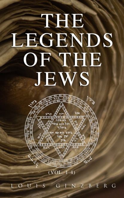 Louis Ginzberg Ginzberg - The Legends of the Jews (Vol. 1-4)