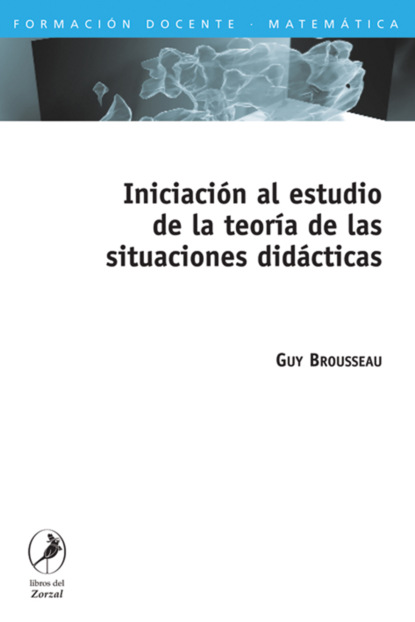 Guy Brousseau - Iniciación al estudio de la teoría de las situaciones didácticas