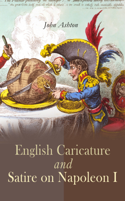 John Ashton - English Caricature and Satire on Napoleon I