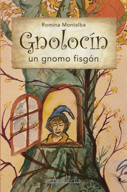 Romina Montalba - Gnolocín, un gnomo fisgón