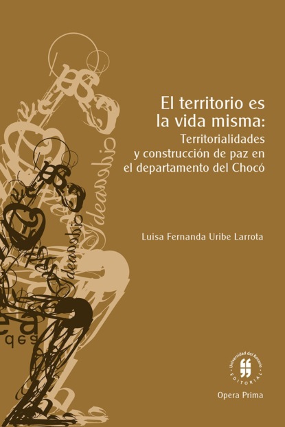 Luisa Fernanda Uribe Larrota - El territorio es la vida misma