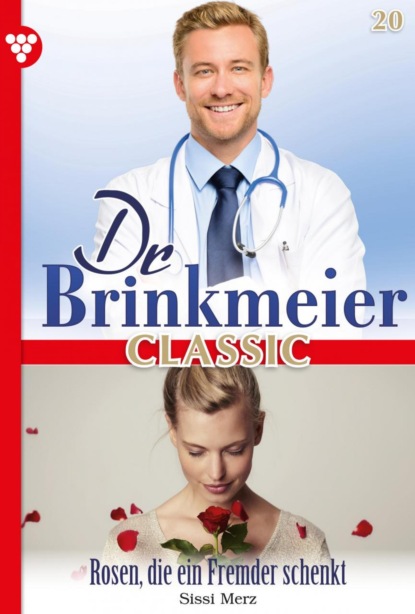 Sissi Merz - Dr. Brinkmeier Classic 20 – Arztroman