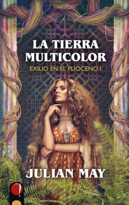 Julian  May - La Tierra Multicolor