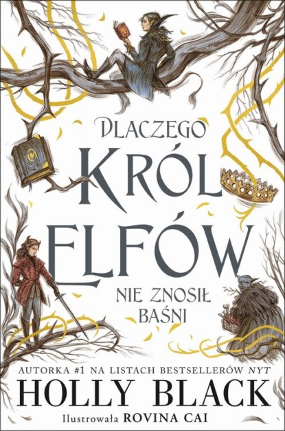 Ровина Кай - Dlaczego król elfów nie znosił baśni