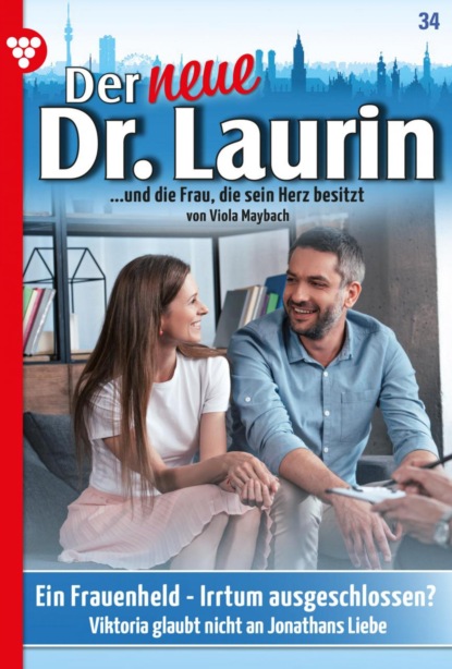 Viola Maybach - Der neue Dr. Laurin 34 – Arztroman