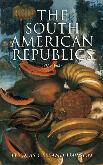 

The South American Republics (Vol. 1&2)