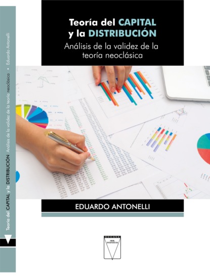 Eduardo Antonelli - Teoría del capital y la distribución