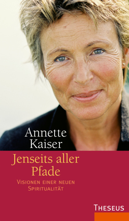 Annette Kaiser - Jenseits aller Pfade