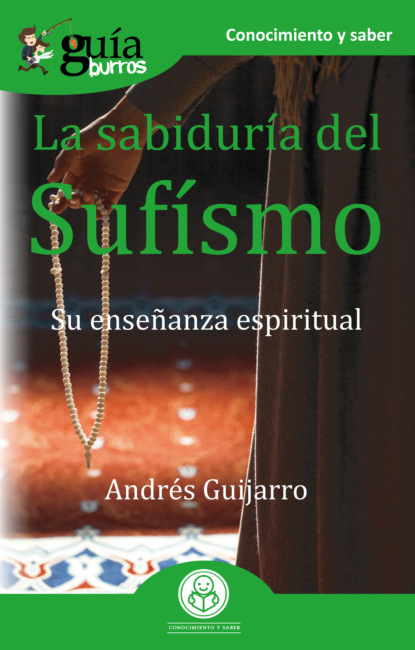 Andrés Guijarro - GuíaBurros La sabiduría del Sufísmo