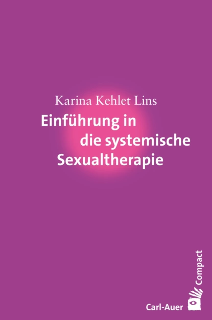 Обложка книги Einführung in die systemische Sexualtherapie, Karina Kehlet Lins