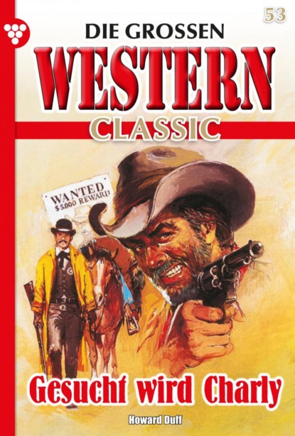 Howard Duff - Die großen Western Classic 53 – Western