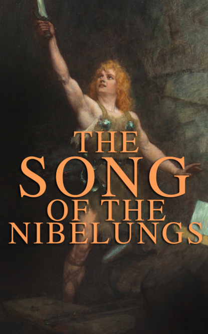 Anonymous - The Song of the Nibelungs