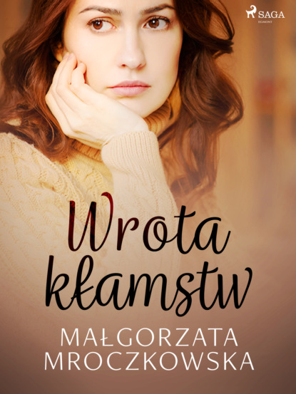 Małgorzata Mroczkowska - Wrota kłamstw